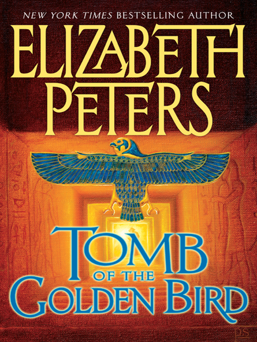 Title details for Tomb of the Golden Bird by Elizabeth Peters - Available